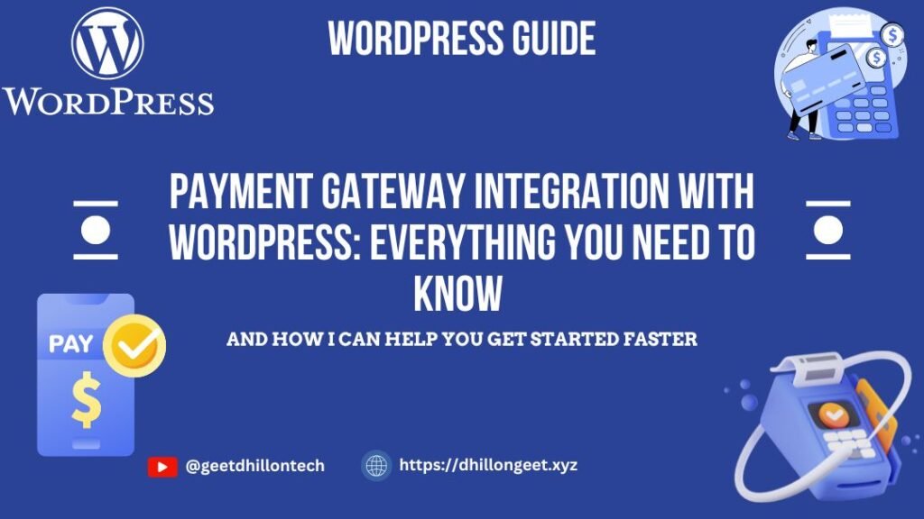 Read more about the article Payment Gateway Integration with WordPress: Everything You Need to Know (And How I Can Help You Get Started Faster)